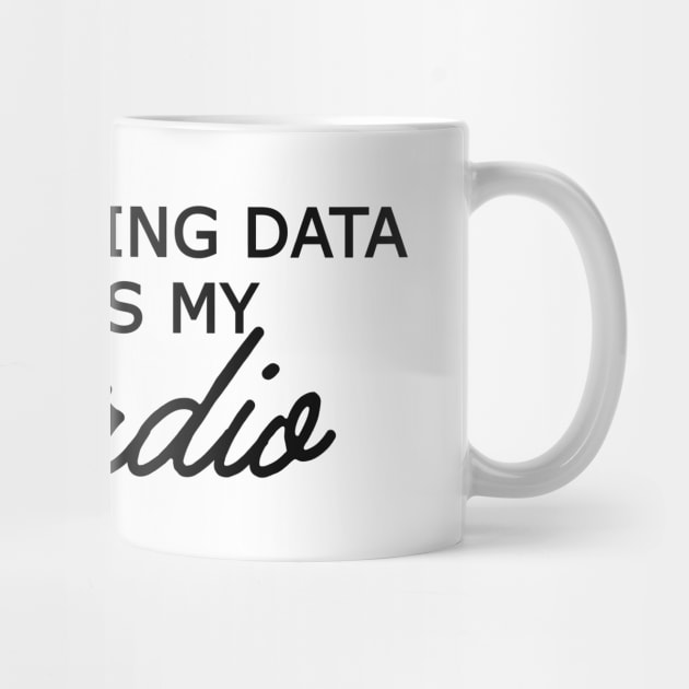 Data Analyst - Collecting data is my cardio by KC Happy Shop